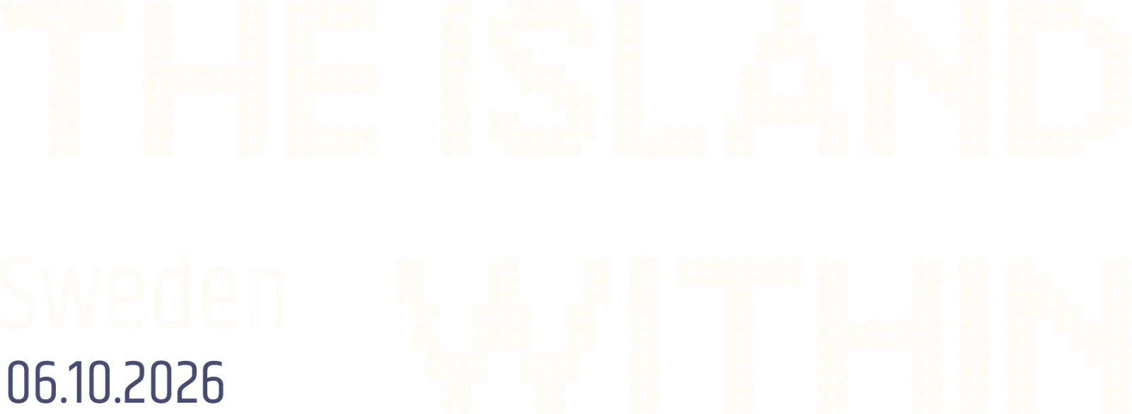 The Island Within — Sweden, 06.10.2026